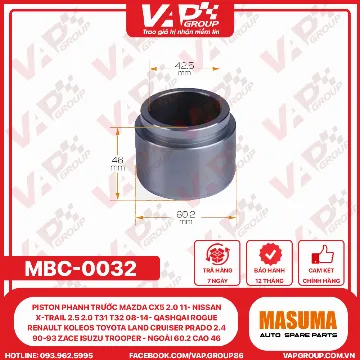 Piston Phanh Trước Mazda Cx5 2.0 11- Nissan X-Trail 2.5 2.0 T31 T32 08-14- QASHQAI ROGUE RENAULT KOLEOS Toyota Land Cruiser Prado 2.4 90-93 ZACE ISUZU TROOPER - Ngoài 60.2 Cao 46